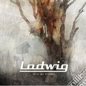 Ladwig - Here We Stand cd musicale di Ladwig