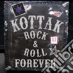 Kottak - Rock & Roll Forever