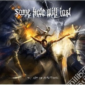 Some Hate Will Last - Art Of Resistance cd musicale di Some hate will last