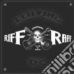 Riff Raff - Leaving D.c. cd