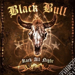 Black Bull - Rock All Night cd musicale di Black Bull