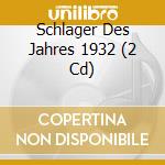 Schlager Des Jahres 1932 (2 Cd) cd musicale di Musictales