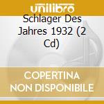 Schlager Des Jahres 1932 (2 Cd) cd