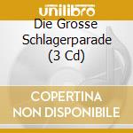 Die Grosse Schlagerparade (3 Cd) cd musicale di Musictales