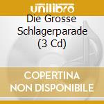 Die Grosse Schlagerparade (3 Cd) cd