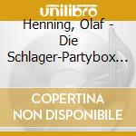 Henning, Olaf - Die Schlager-Partybox (3 Cd) cd musicale di Henning, Olaf