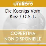 Die Koenigs Vom Kiez / O.S.T. cd musicale