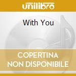 With You cd musicale