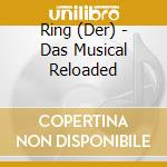 Ring (Der) - Das Musical Reloaded cd