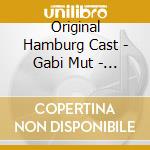 Original Hamburg Cast - Gabi Mut - Vom Leben Geschlagert