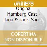 Original Hamburg Cast - Jana & Janis-Sag Einfach cd