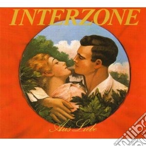 Interzone - Aus Liebe cd musicale di Interzone