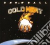 Snowball - Cold Heat cd