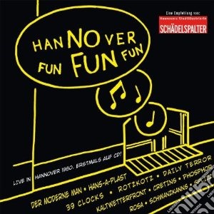 Hannover fun fun fun cd musicale di Artisti Vari