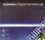 Snowball - Follow The White Line