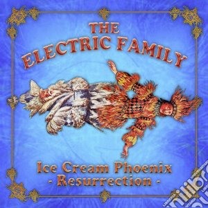 Electric Family (The) - Ice Cream Phoenix-resurrection cd musicale di Family Electric