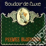 Pee Wee Bluesgang - Boudoir De Luxe cd