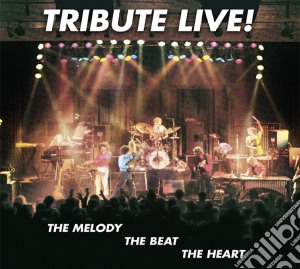 Tribute Live! - The Melody, The Beat, The Heart cd musicale di Tribute