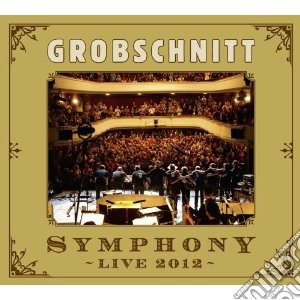 Grobschnitt - Symphony Live 2012 cd musicale di Grobschnitt