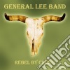 General Lee Band - Rebel By Choice cd