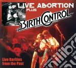 Birth Control - Live Abortion Plus cd