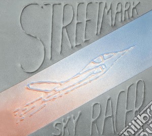 Streetmark - Sky Racer cd musicale di Streetmark