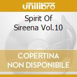 Spirit Of Sireena Vol.10 cd