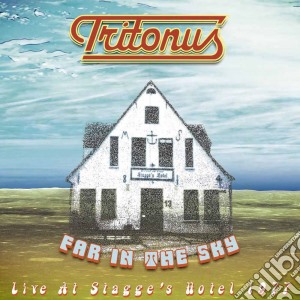 Tritonus - Far In The Sky - Live At Stagge's Hotel 1977 cd musicale di Tritonus