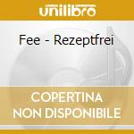 Fee - Rezeptfrei cd