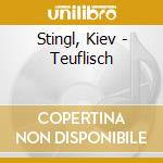 Stingl, Kiev - Teuflisch cd