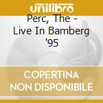 Perc, The - Live In Bamberg '95 cd