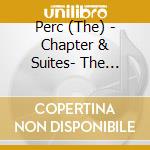 Perc (The) - Chapter & Suites- The Electric Kindergarten Vol.10 cd