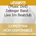 (Music Dvd) Zeltinger Band - Live Im Beatclub cd