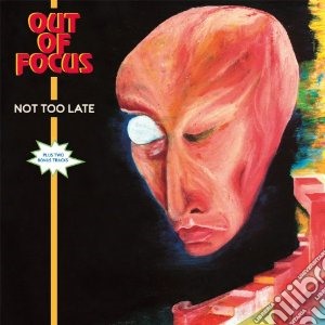 (LP Vinile) Out Of Focus - Not Too Late lp vinile di Out of focus