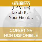 (LP Vinile) Jakob K. - Your Great Imagination vinile