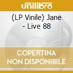 (LP Vinile) Jane - Live 88 vinile