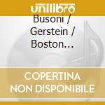 Busoni / Gerstein / Boston Symphony Orchestra - Piano Concerto cd
