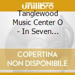 Tanglewood Music Center O - In Seven Days cd musicale