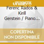 Ferenc Rados & Kirill Gerstein / Piano - Mozart: Sonatas For Piano Four Hands Kv521 & 497 cd