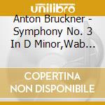 Anton Bruckner - Symphony No. 3 In D Minor,Wab 103 (1873 Version) (Sacd) cd
