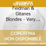 Feidman & Gitanes Blondes - Very Klezmer cd musicale di Feidman & Gitanes Blondes