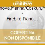 Baranova,Marina/Coskun,Murat - Firebird-Piano Meets World Percussion cd musicale di Baranova,Marina/Coskun,Murat