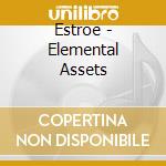 Estroe - Elemental Assets