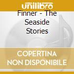 Finner - The Seaside Stories cd