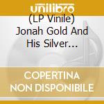 (LP Vinile) Jonah Gold And His Silver Apples - Pollute The Airwaves (12') vinile