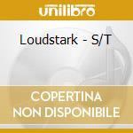 Loudstark - S/T cd