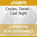 Ceylan, Daniel - Last Night cd