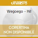 Wegoego - Hi! cd