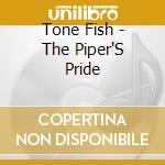 Tone Fish - The Piper'S Pride cd