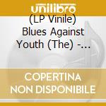 (LP Vinile) Blues Against Youth (The) - Trapped In The Country lp vinile di Blues Against Youth (The)